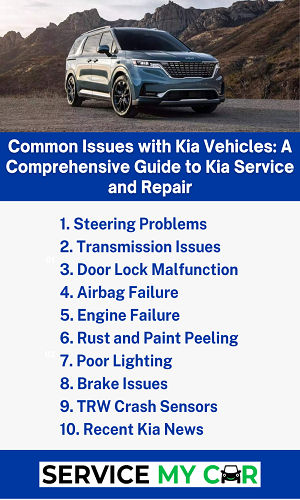 Common Issues with Kia Vehicles: A Comprehensive Guide to Kia Service and Repair